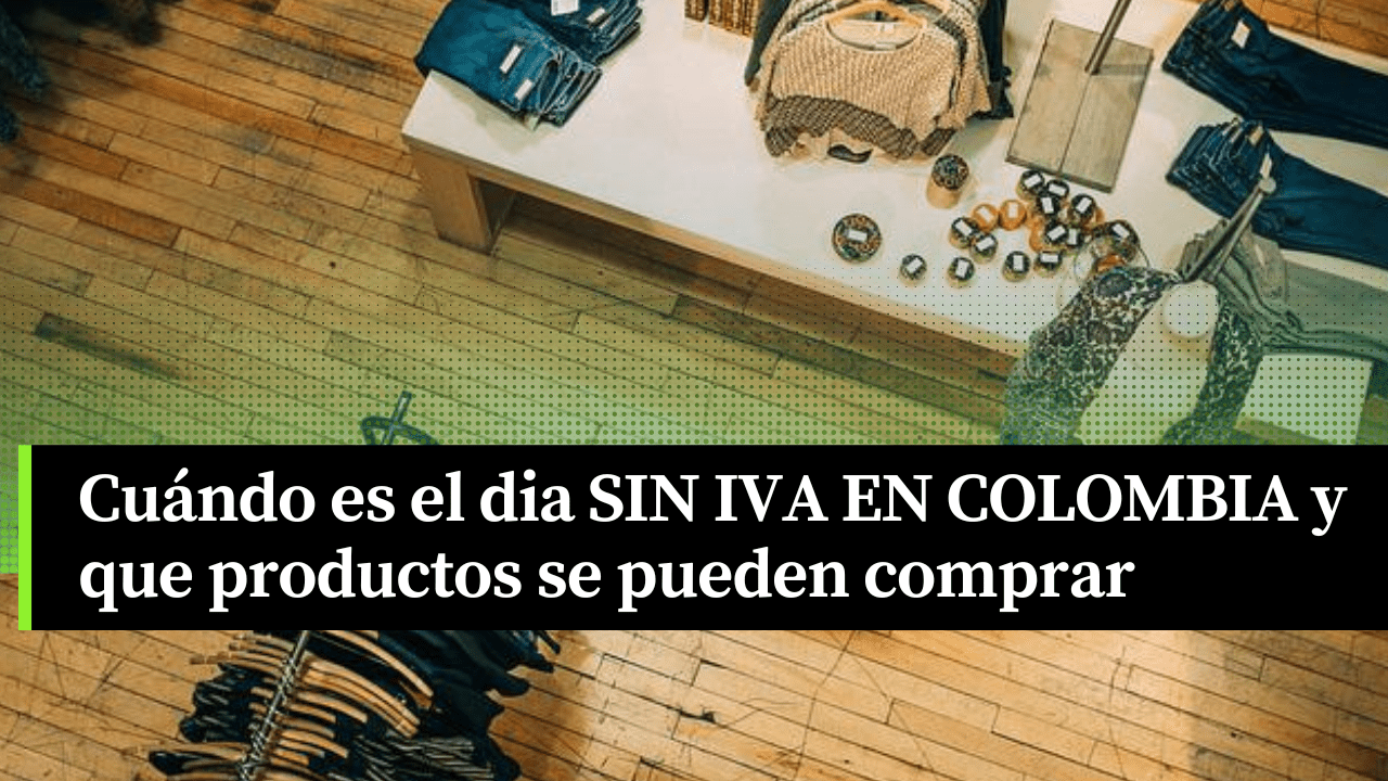 día sin IVA en Colombia